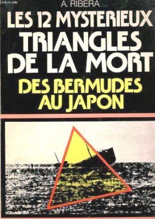 Cliquer pour agrandir : Les 12 mystérieux triangles de la mort : Des Bermudes au Japon