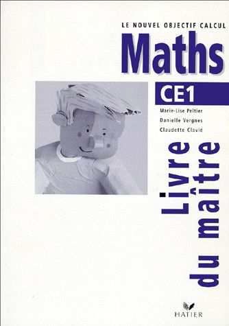 Cliquer pour agrandir : Maths Ce1 ; Guide Pédagogique-Le livre du maitre