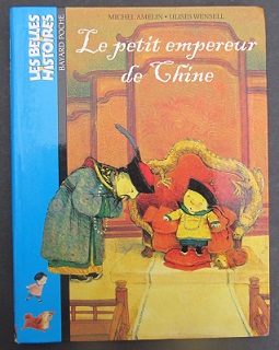 Cliquer pour agrandir : Le petit empereur de Chine - Les Belles Histoires - 90 Bayard Poche 3+