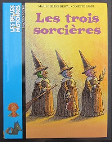 Cliquer pour agrandir : Les trois sorcières - Les Belles Histoires - 40 Bayard Poche 3+