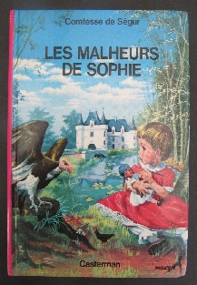 Cliquer pour agrandir : Les Malheurs de Sophie 6+ Ctesse de SÃ©gur Casterman 1985